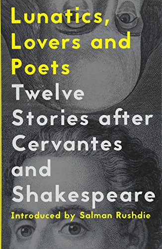Lunatics, Lovers and Poets by Daniel Hahn & Margarita Valencia (eds)