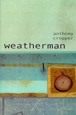 Weatherman by Anthony Cropper