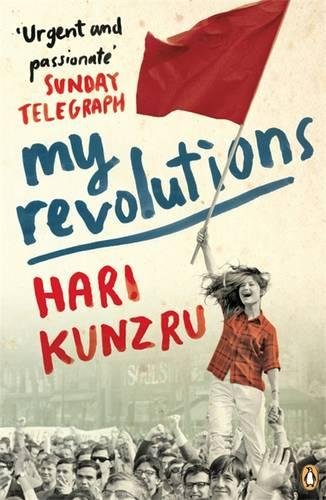 My Revolutions by Hari Kunzru