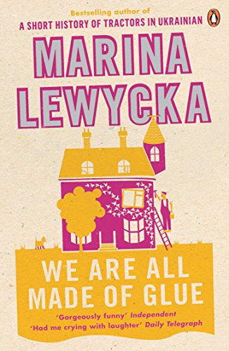 We Are All Made of Glue by Marina Lewycka