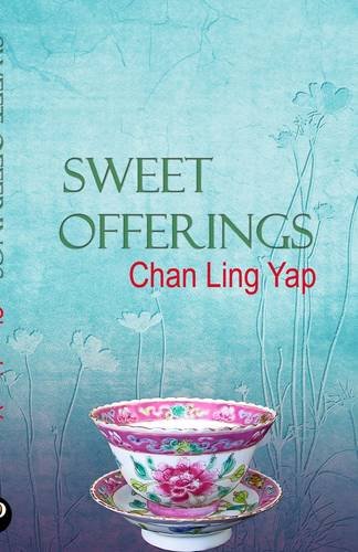 Sweet Offerings by Chan Ling Yap