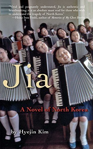 Jia: a Novel of North Korea by Hyejin Kim