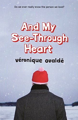 And My See-through Heart by Veronique Ovalde
