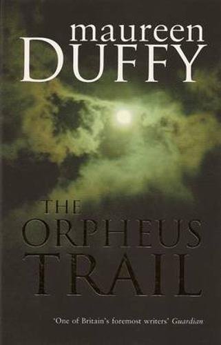 The Orpheus Trail by Maureen Duffy