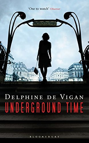 Underground Time by Delphine de Vigan