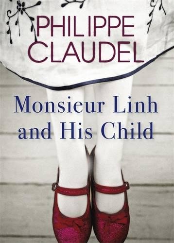 Monsieur Linh and His Child by Philippe Claudel