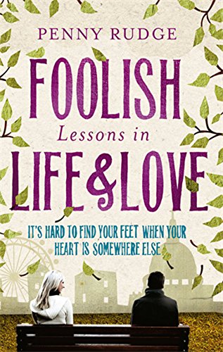 Foolish Lessons in Life and Love by Penny Rudge