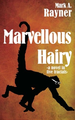 Marvellous Hairy by Mark A Rayner