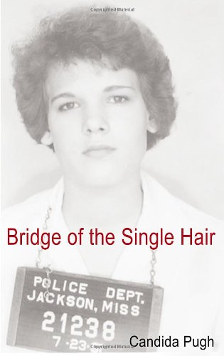 Bridge of the Single Hair by Candida Lall Pugh