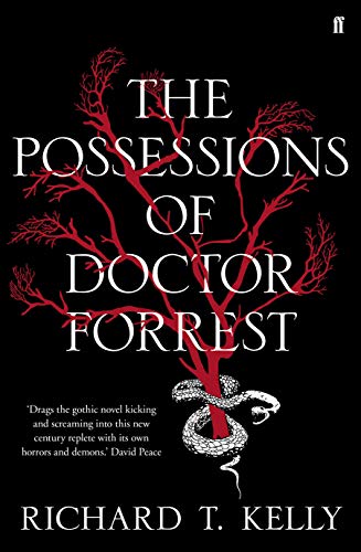 The Possessions of Doctor Forrest by Richard T Kelly
