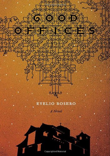 Good Offices by Evelio Rosero