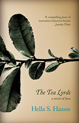 The Tea Lords by Hella S Haasse