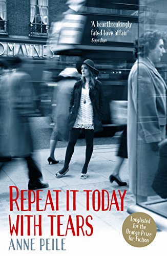 Repeat it Today With Tears by Anne Peile
