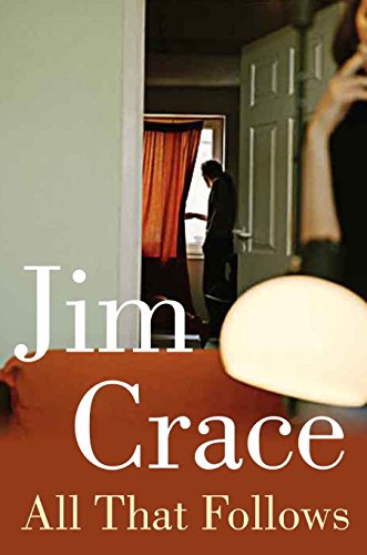All That Follows by Jim Crace