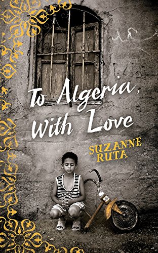 To Algeria with Love by Suzanne Ruta