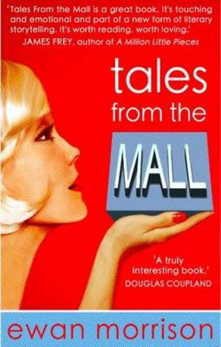 Tales from the Mall by Ewan Morrison