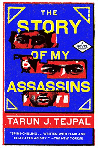 The Story of my Assassins by Tarun J Tejpal