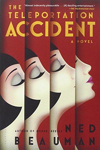 The Teleportation Accident by Ned Beauman