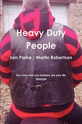 Heavy Duty People by Iain Parke and Martin Robertson