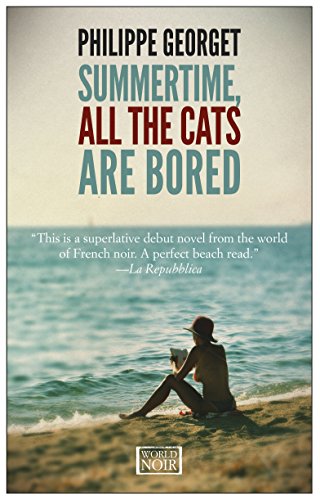 Summertime, All the Cats are Bored by Philippe Georget