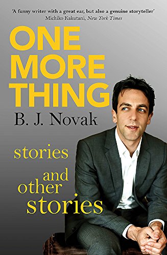 One More Thing by B J Novak
