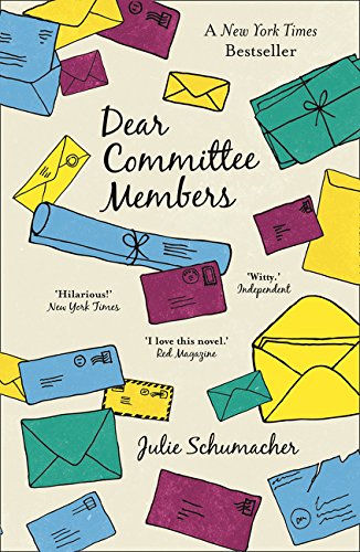 Dear Committee Members by Julie Schumacher