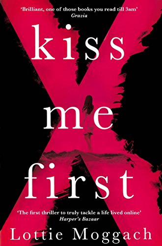 Kiss Me First by Lottie Moggach