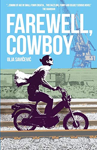 Farewell, Cowboy by Olja Savičević