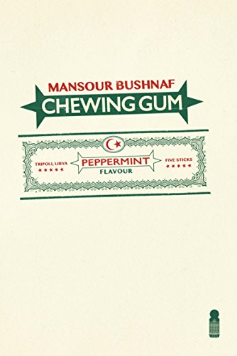 Chewing Gum by Mansour Bushnaf