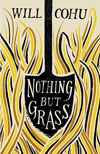 Nothing But Grass by Will Cohu