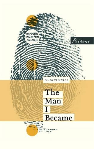 The Man I Became by Peter Verhelst