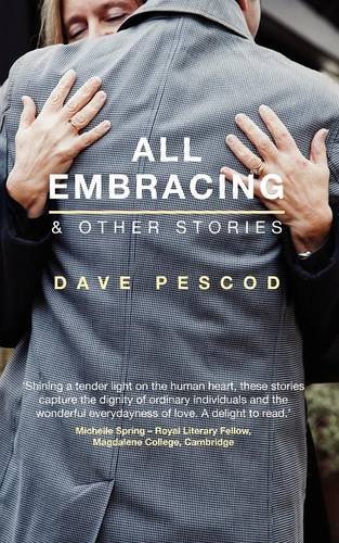 All Embracing & Other Stories by Dave Pescod