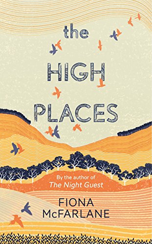 The High Spaces by Fiona McFarlane