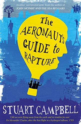 The Aeronaut's Guide to Rapture by Stuart Campbell