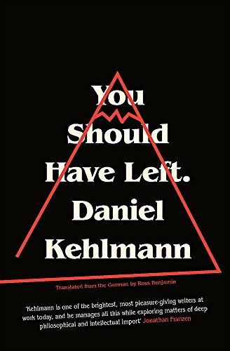 You Should Have Left by Daniel Kehlmann