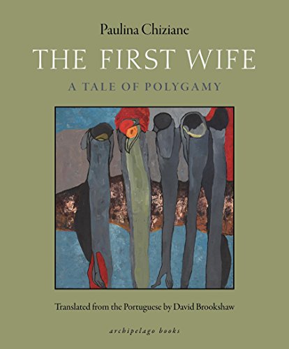 The First Wife: A Tale of Polygamy by Paulina Chiziane