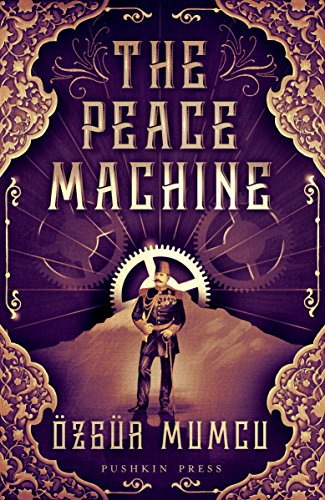 The Peace Machine by Ӧzgϋr Mumcu