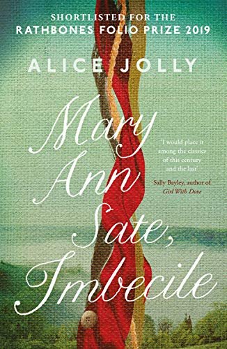 Mary Ann Sate, Imbecile by Alice Jolly