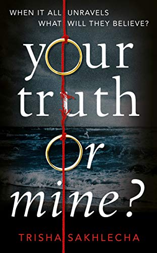 Your Truth or Mine? by Trisha Sakhlecha