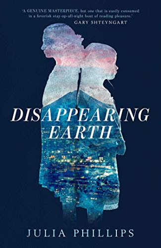 Disappearing Earth by Julia Phillips