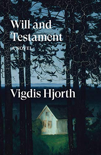 Will and Testament: a novel by Vigdis Hjorth