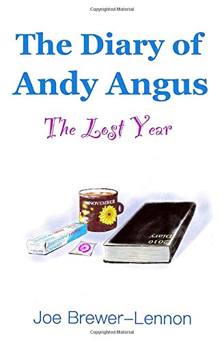 The Diary of Andy Angus by Joe Brewer-Lennon