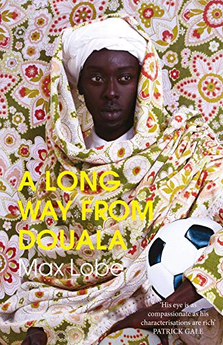 A Long Way From Douala by  Max Lobe