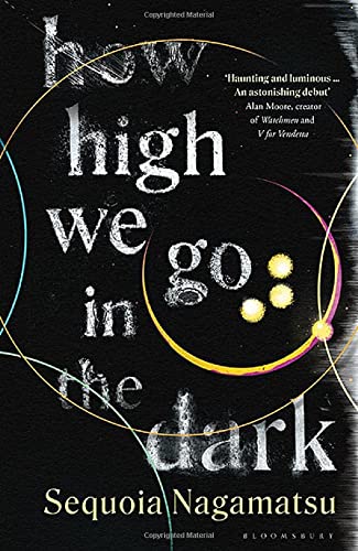 How High We Go in the Dark by  Sequoia Nagamatsu