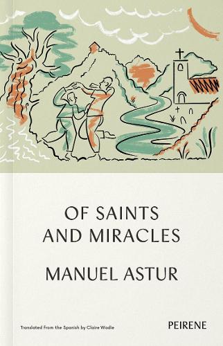 Of Saints and Miracles by Manuel Astur