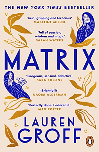 Matrix by  Lauren Groff