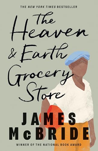 The Heaven & Earth Grocery Store by  James McBride