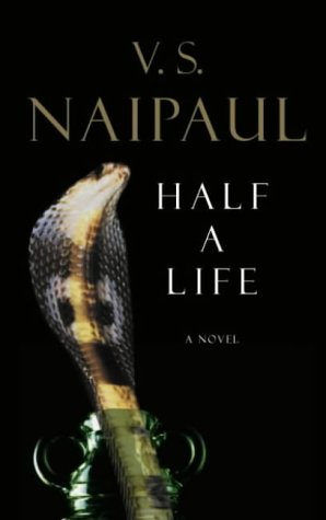 Half a Life by V S Naipaul