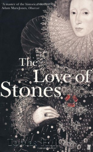 The Love of Stones by Tobias Hill