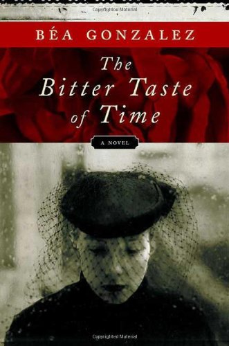 The Bitter Taste of Time by Bea Gonzalez